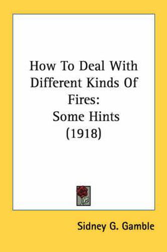 Cover image for How to Deal with Different Kinds of Fires: Some Hints (1918)