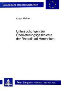 Cover image for Untersuchungen Zur Ueberlieferungsgeschichte Der Rhetorik Ad Herennium