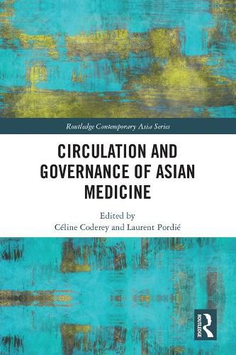 Cover image for Circulation and Governance of Asian Medicine