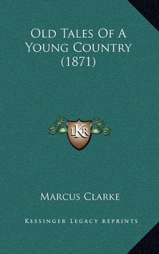 Old Tales of a Young Country (1871)