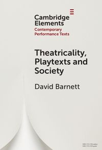 Cover image for Theatricality, Playtexts and Society