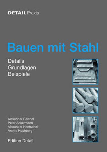 Bauen mit Stahl: Grundlagen, Details, Beispiele