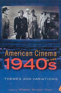 Cover image for American Cinema of the 1940s: Themes and Variations