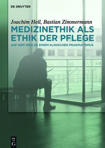 Cover image for Medizinethik als Ethik der Pflege