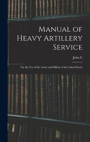 Manual of Heavy Artillery Service