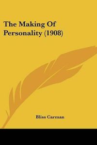 Cover image for The Making of Personality (1908)