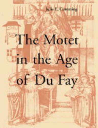 Cover image for The Motet in the Age of Du Fay