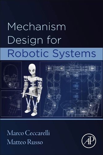 Mechanism Design for Robotic Systems