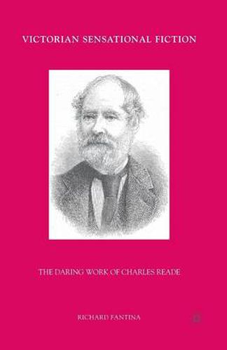 Victorian Sensational Fiction: The Daring Work of Charles Reade