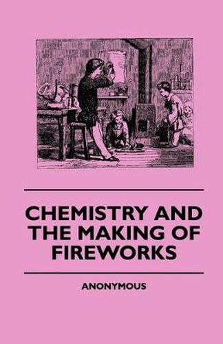 Cover image for Chemistry And The Making Of Fireworks