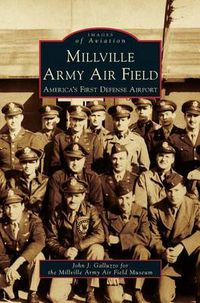 Cover image for Millville Army Air Field: America's First Defense Airport