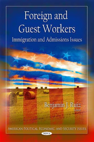 Cover image for Foreign & Guest Workers: Immigration & Admissions Issues