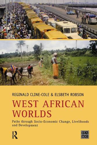 Cover image for West African Worlds: Paths Through Socio-Economic Change, Livelihoods and Development