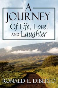 Cover image for A Journey: Of Life, Love, and Laughter