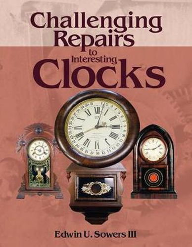 Cover image for Challenging Repairs to Interesting Clocks