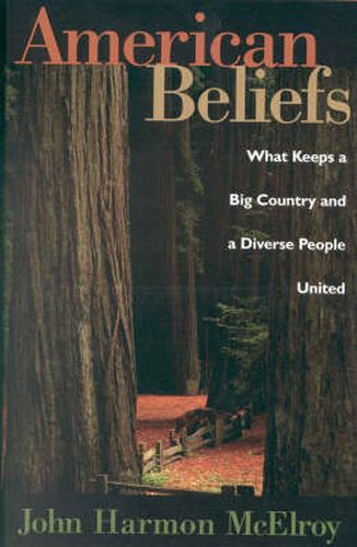 American Beliefs: What Keeps a Big Country and a Diverse People United