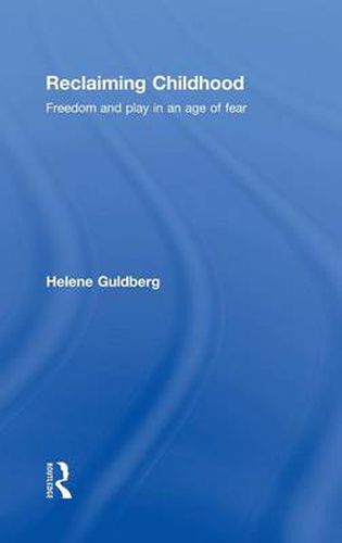 Cover image for Reclaiming Childhood: Freedom and Play in an Age of Fear