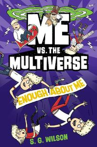 Cover image for Me vs. the Multiverse: Enough About Me