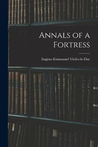 Cover image for Annals of a Fortress