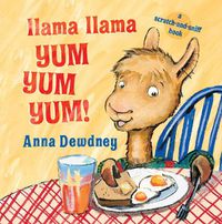 Cover image for Llama Llama Yum Yum Yum!: A Scratch-and-Sniff Book