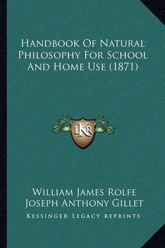 Handbook of Natural Philosophy for School and Home Use (1871)