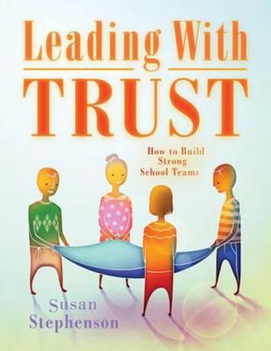 Cover image for Leading with Trust: How to Build Strong School Teams