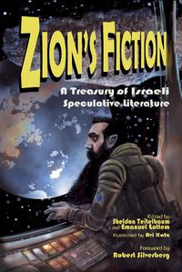 Cover image for Zion's Fiction: A Treasury of Israeli Speculative Literature