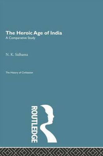 Cover image for The Heroic Age of India: A Comparative Study