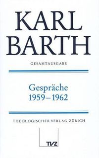 Cover image for Karl Barth Gesamtausgabe: Band 25: Gesprache 1959-1962