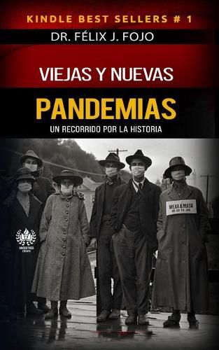 Cover image for Viejas y nuevas pandemias. Un recorrido por la historia