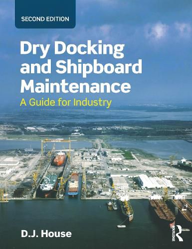 Cover image for Dry Docking and Shipboard Maintenance: A Guide for Industry