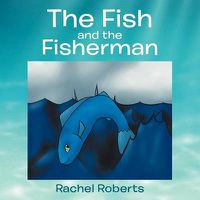 Cover image for The Fish and the Fisherman