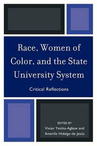 Cover image for Race, Women of Color, and the State University System: Critical Reflections