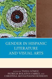 Cover image for Gender in Hispanic Literature and Visual Arts