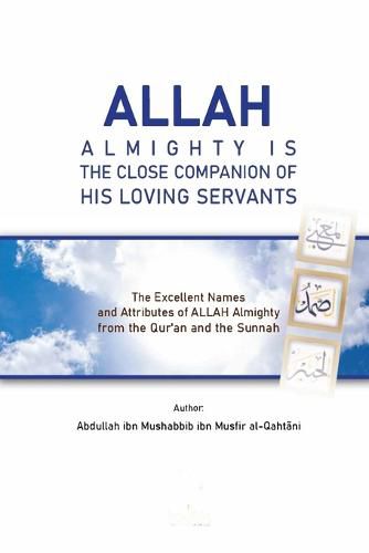 Cover image for Allah Almighty Is the Close Companion of His Loving Servants