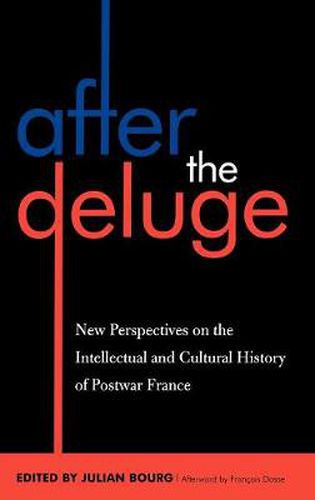 After the Deluge: New Perspectives on the Intellectual and Cultural History of Postwar France