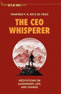 Cover image for The CEO Whisperer: Meditations on Leadership, Life, and Change