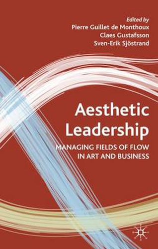 Cover image for Aesthetic Leadership: Managing Fields of Flow in Art and Business