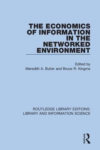 Cover image for The Economics of Information in the Networked Environment