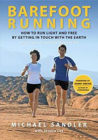 Cover image for Barefoot Running: How to Run Light and Free by Getting in Touch with the Earth