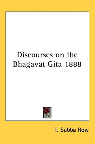 Cover image for Discourses on the Bhagavat Gita 1888