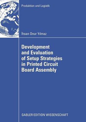 Cover image for Development and Evaluation of Setup Strategies in Printed Circuit Board Assembly