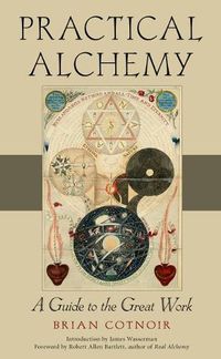 Cover image for Practical Alchemy: A Guide to the Great Work