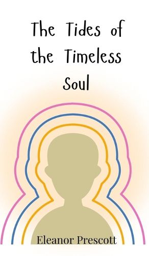 Cover image for The Tides of the Timeless Soul