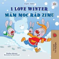 Cover image for I Love Winter (English Czech Bilingual Book for Kids)