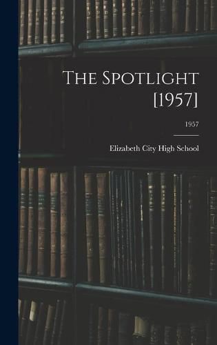 Cover image for The Spotlight [1957]; 1957