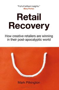 Cover image for Retail Recovery: How Creative Retailers Are Winning in their Post-Apocalyptic World