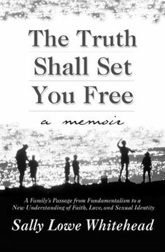 Cover image for The Truth Shall Set You Free: A Memoir