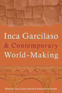 Cover image for Inca Garcilaso and Contemporary World-Making