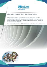 Cover image for What national and subnational interventions and policies based on Mediterranean and Nordic diets are recommended or implemented in the WHO European Region, and is there evidence of effectiveness in reducing noncommunicable diseases?